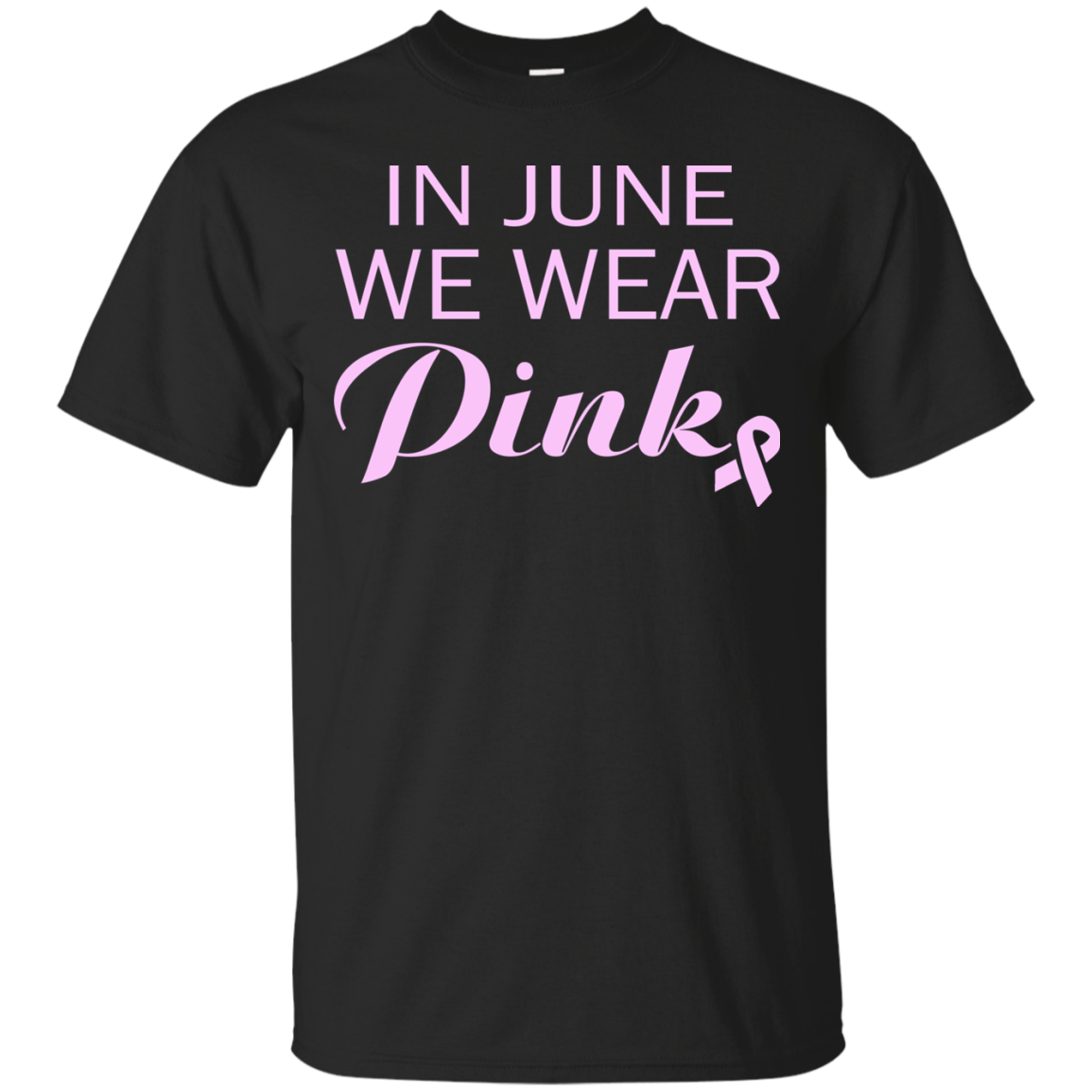 In June We Wear Pink Shirt, Hoodie, Tank - TeeDragons