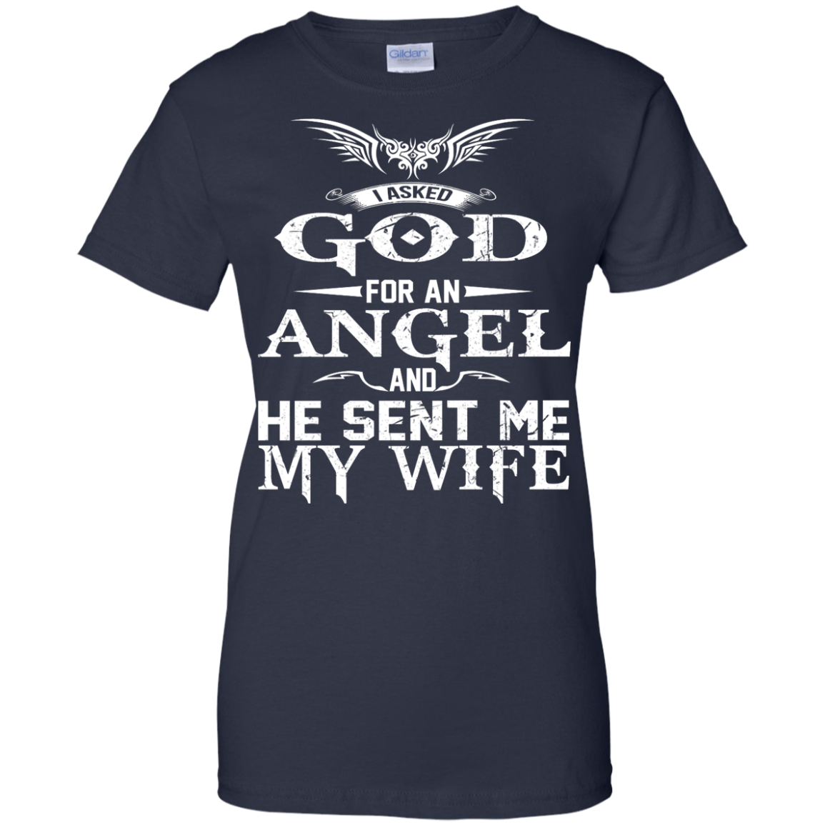 I Asked God For An Angel And He Sent Me My Wife Shirt, Hoodie, Tank - TeeDragons