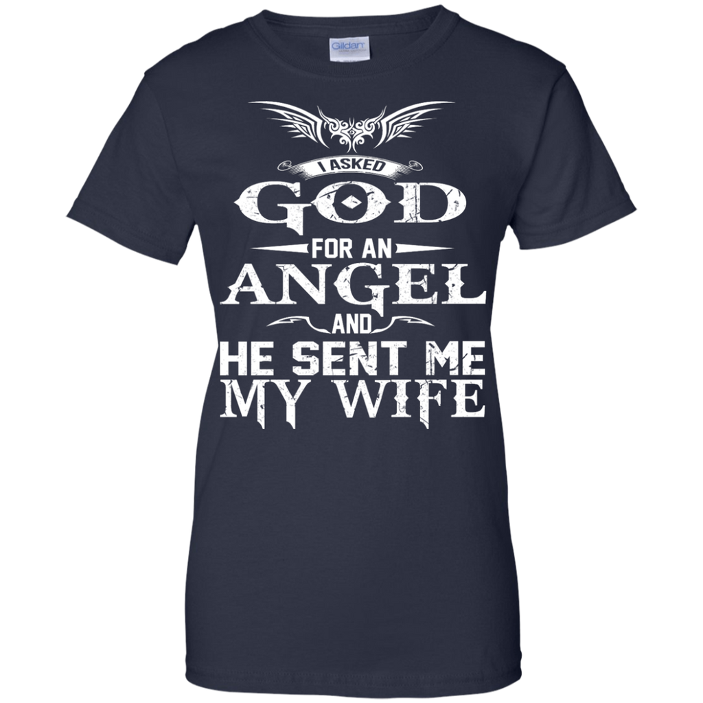 I Asked God For An Angel And He Sent Me My Wife Shirt, Hoodie, Tank ...