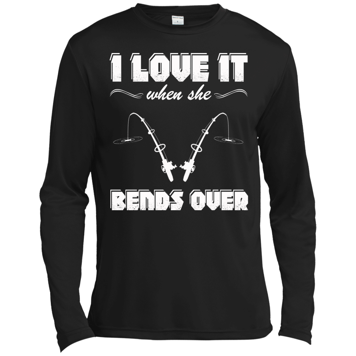 Fishing - I Love It When She Bends Over Shirt, Hoodie, Tank - TeeDragons