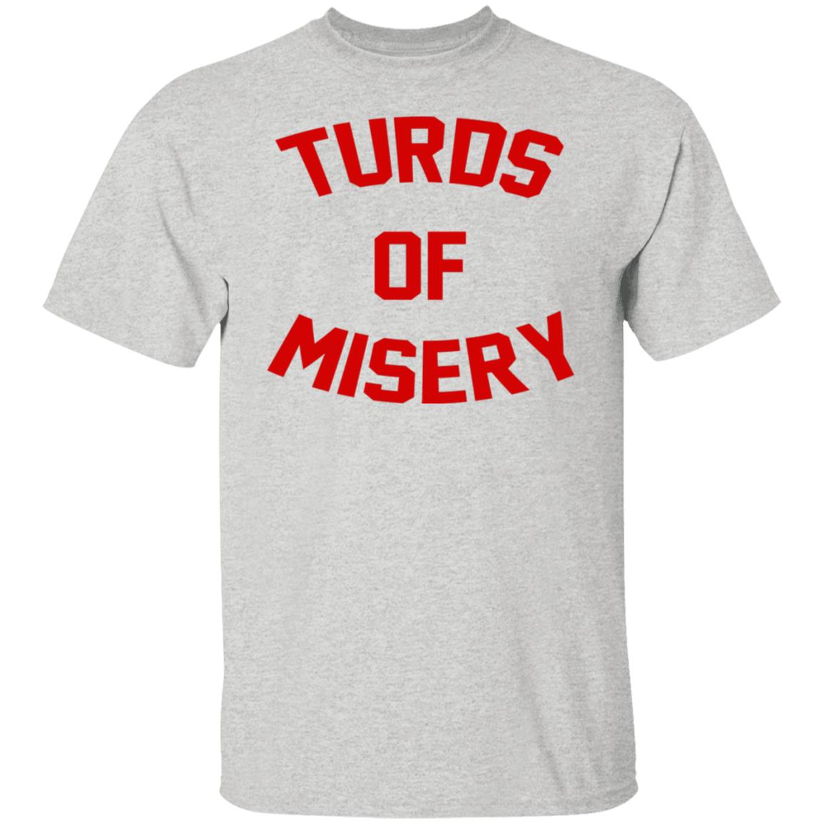Turds Of Misery Shirt