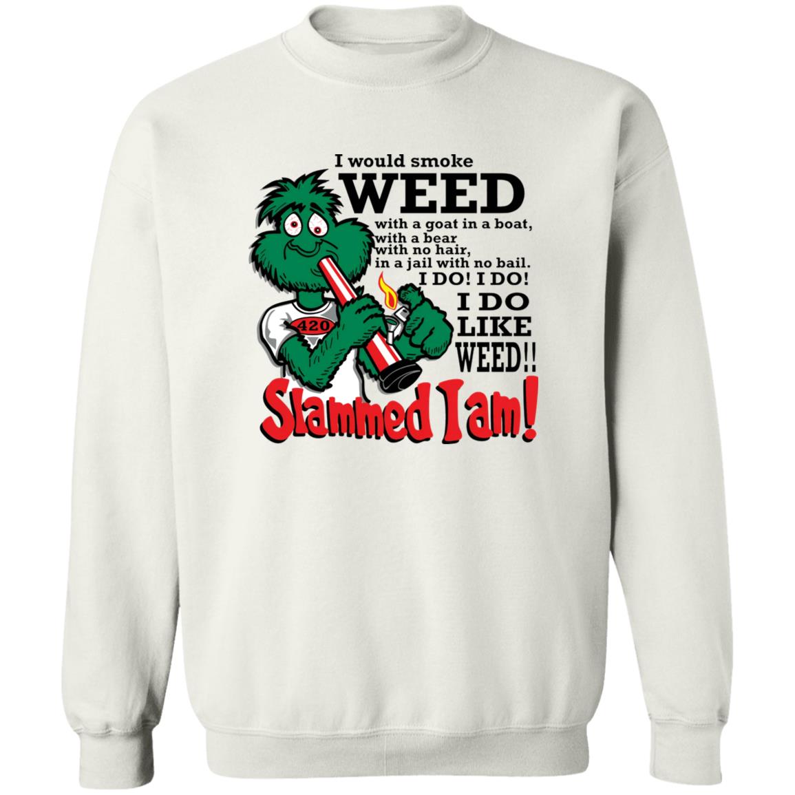 I Would Smoke Weed With A Goat In A Boat With A Bear Shirt
