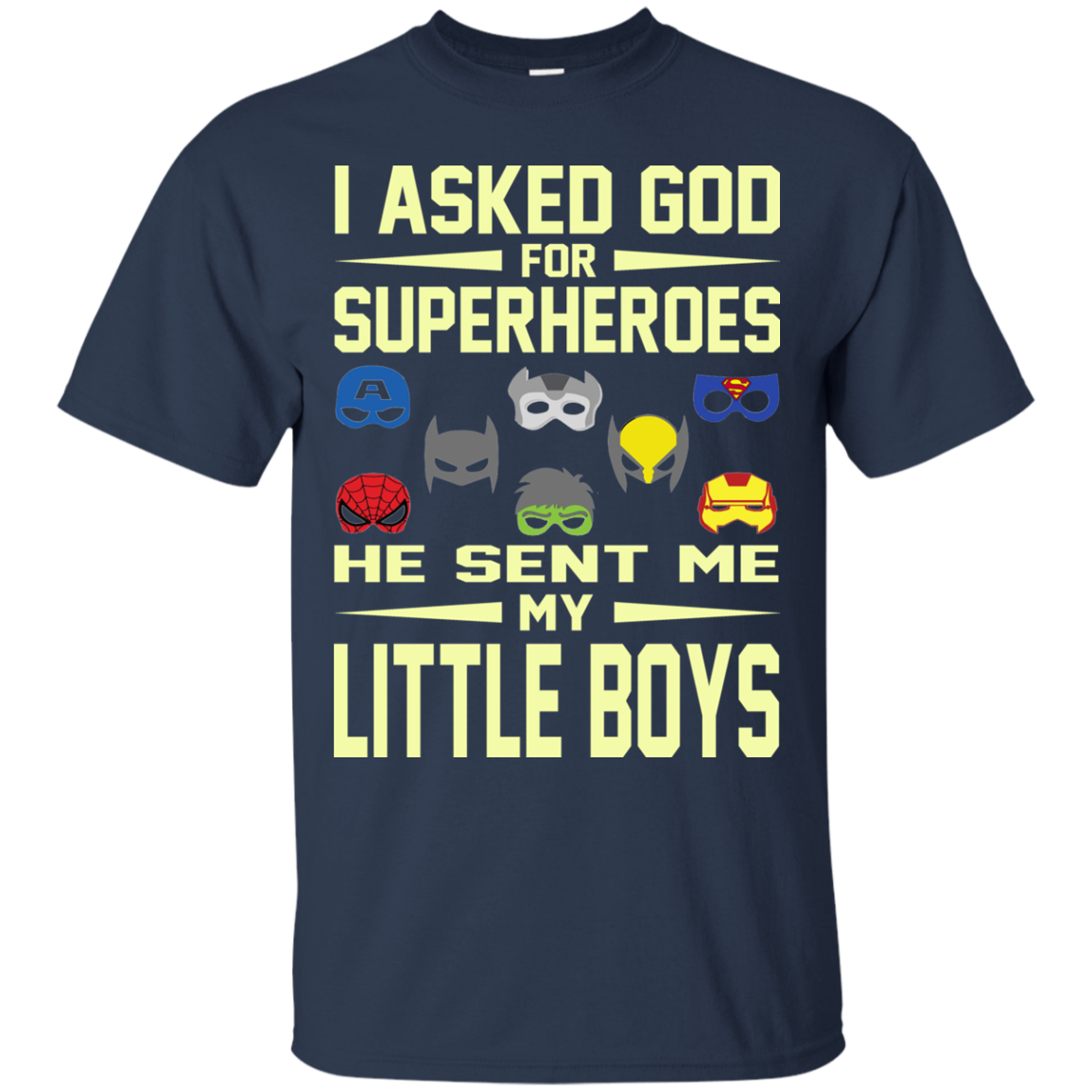 I Asked God For Superheroes He Sent Me My Little Boys Shirt, Hoodie - TeeDragons