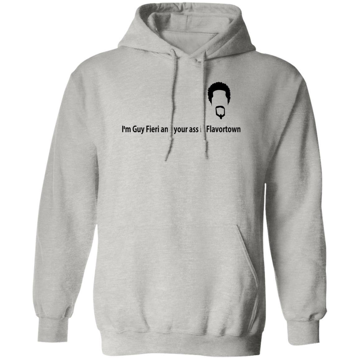 I'm Guy Fieri And Your Ass Is Flavortown Shirt