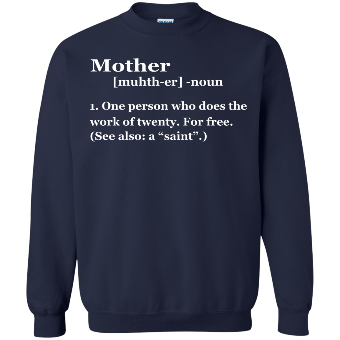 Mother Definition - One Person Who Does The Work Of Twenty Shirt, Hoodie - TeeDragons