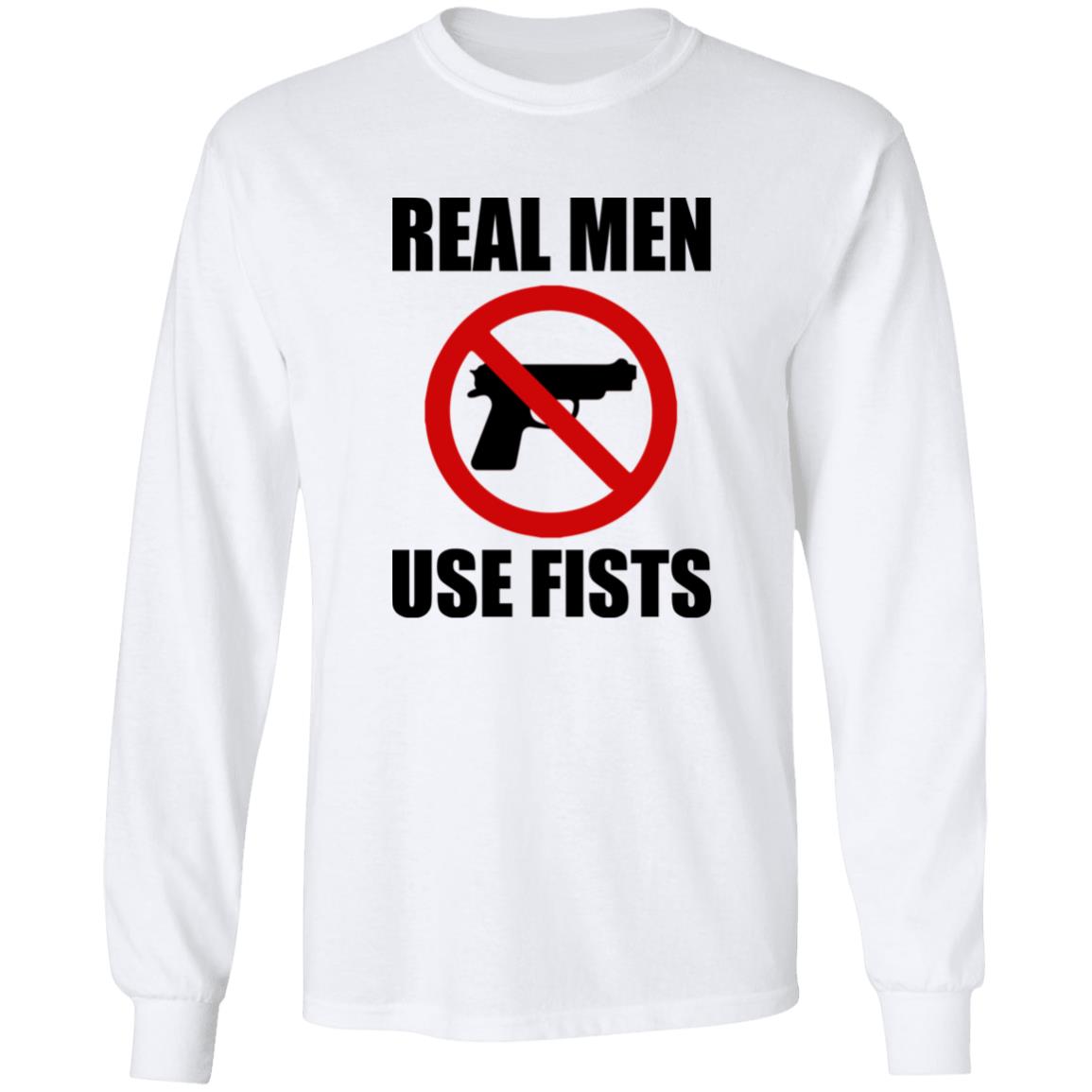 Real Men Use Fists Shirt