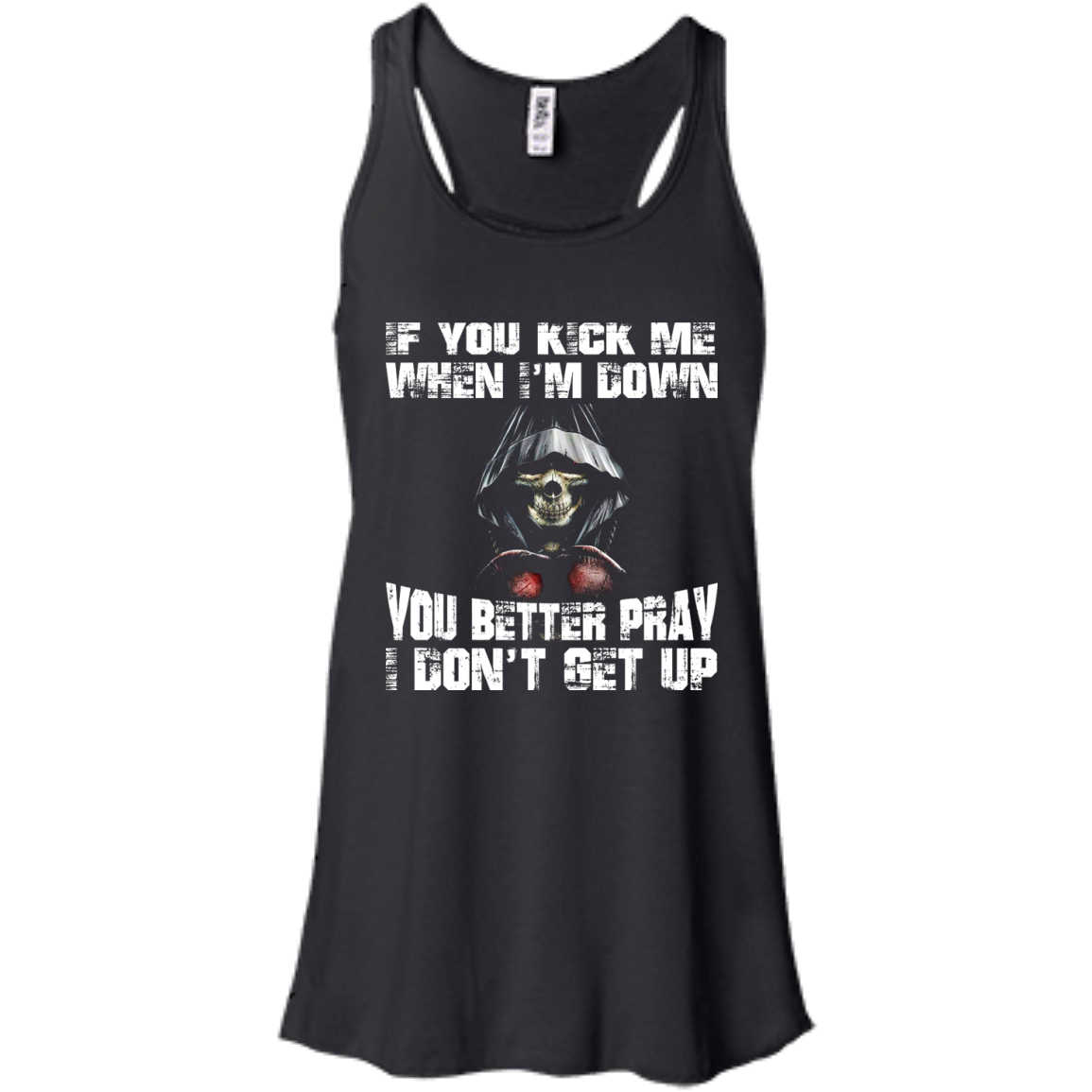 If You Kick Me When I'm Down You Better Pray I Don't Get Up Shirt, Hoodie - TeeDragons
