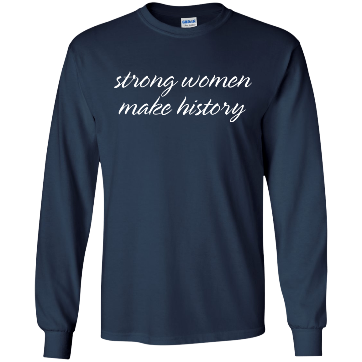 Strong Women Make History Shirt, Hoodie, Tank - TeeDragons