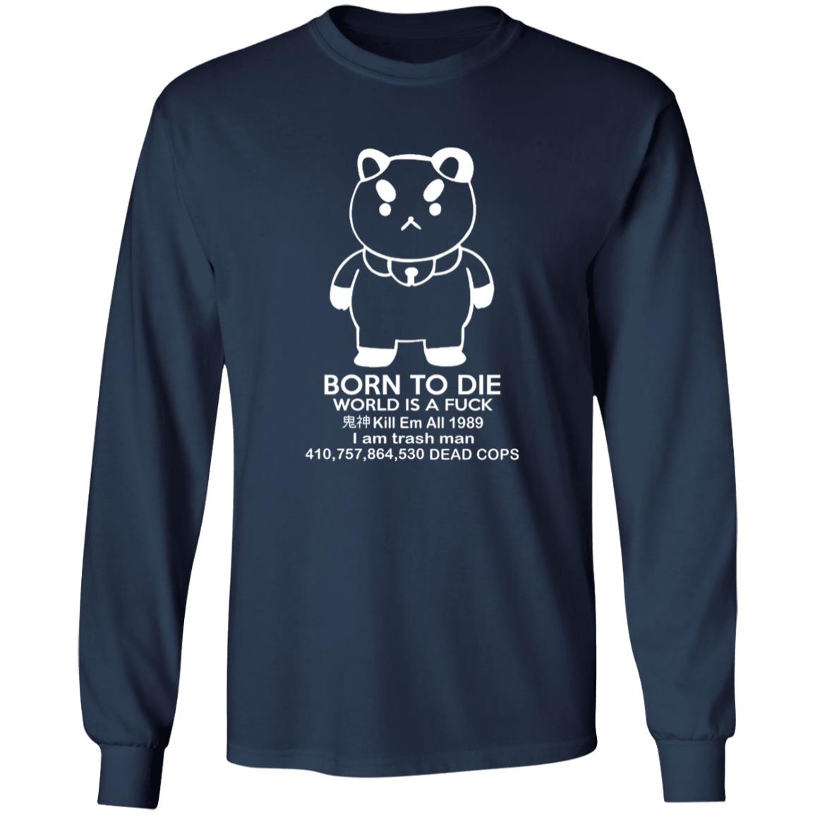 Puppycat Born to Die World Is A Fuck Shirt