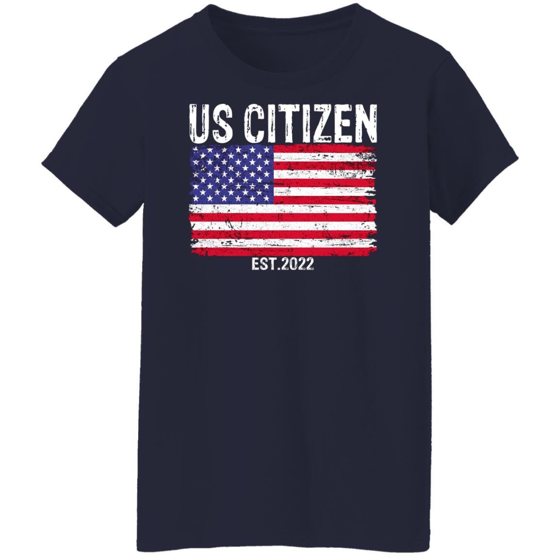 US Citizen est 2022 shirt