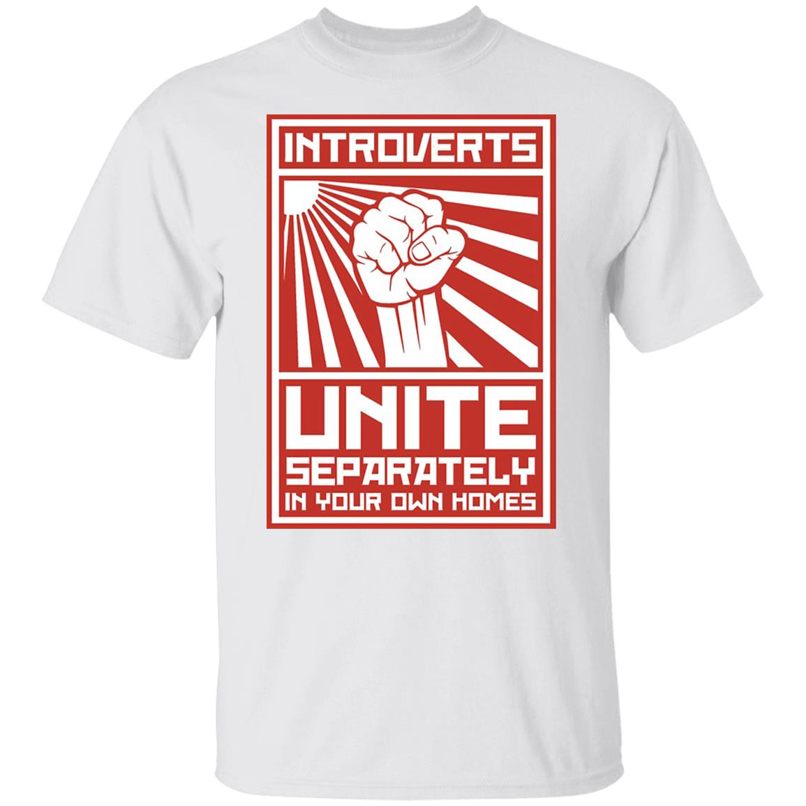Introverts Unite Separately In Your Own Homes Shirt