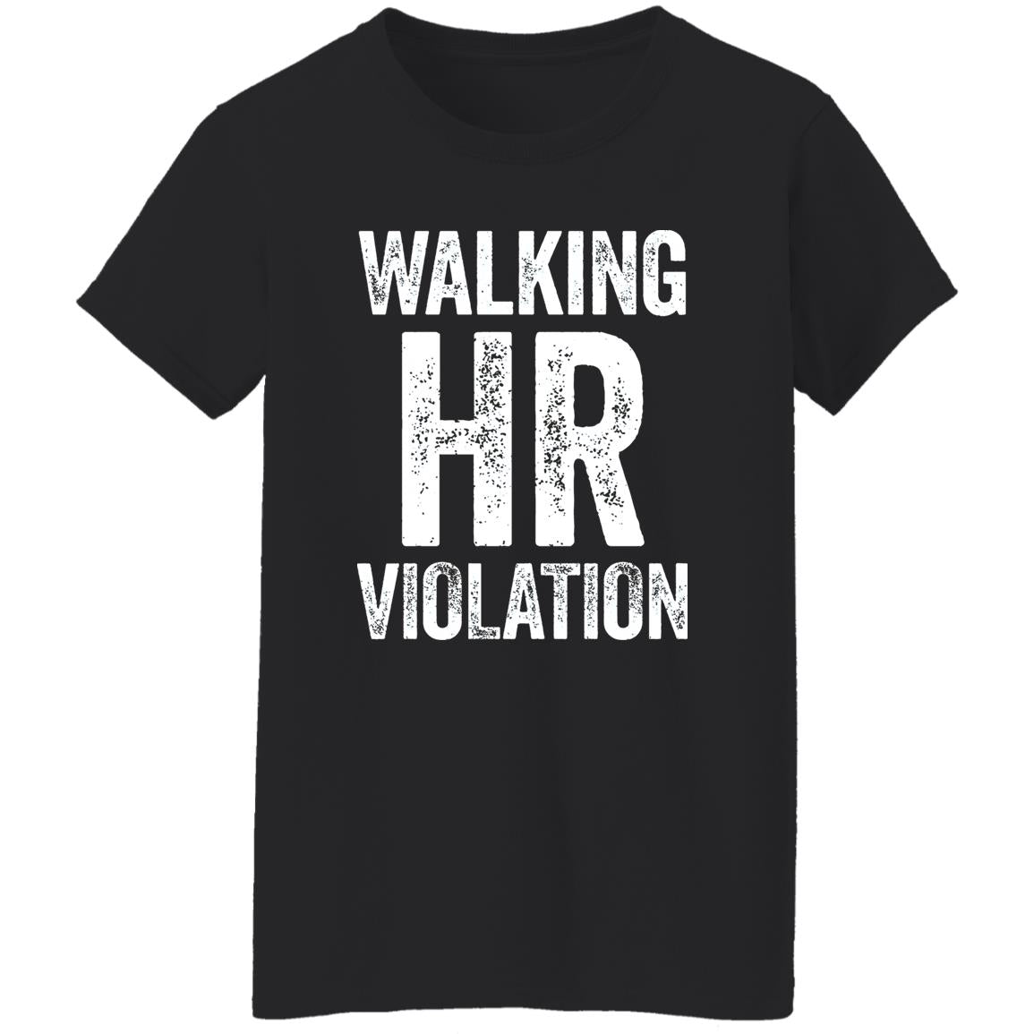 Walking HR Violation Shirt