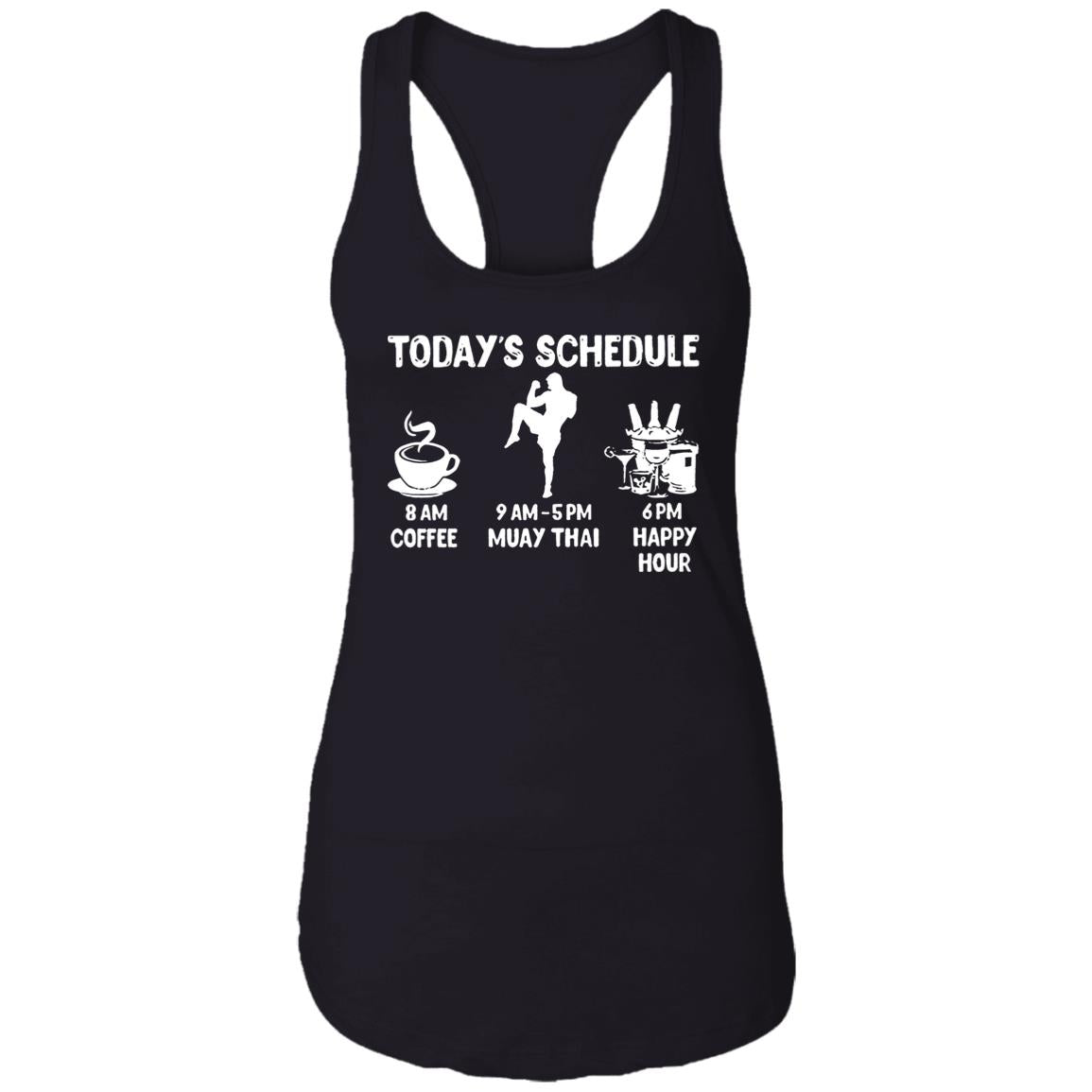 Today’s Schedule Coffee Muay Thai Happy Hour Shirt