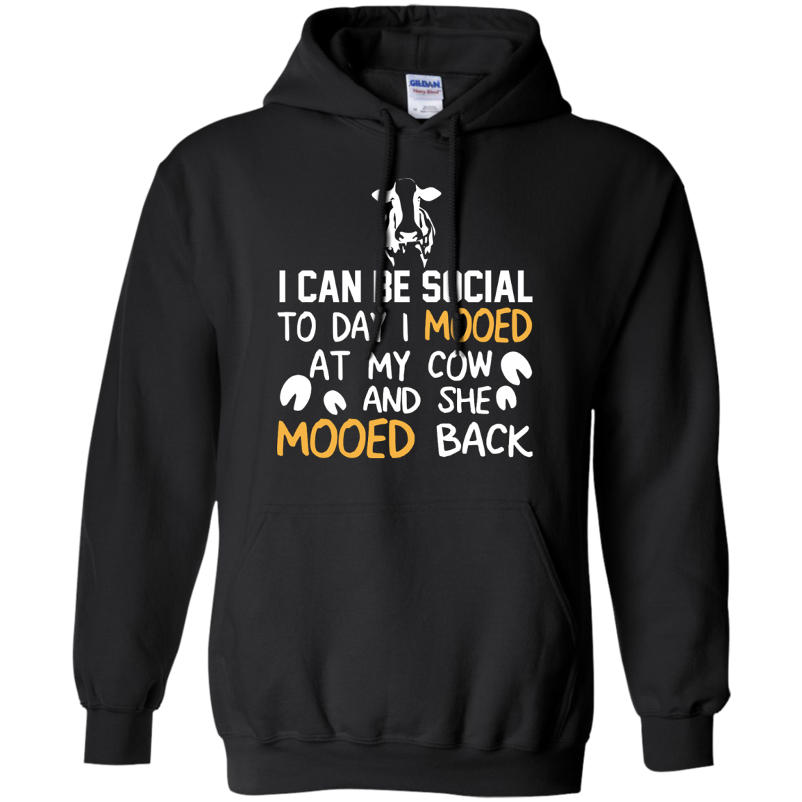 I Can Be Social To Day I Mooed At My Cow And She Mooed Back Shirt, Hoodie - TeeDragons