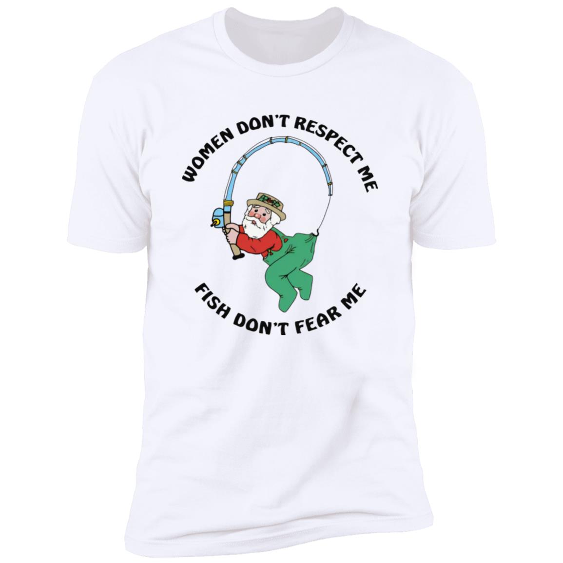 Women Don't Respect Me Fish Don't Fear Me Shirt