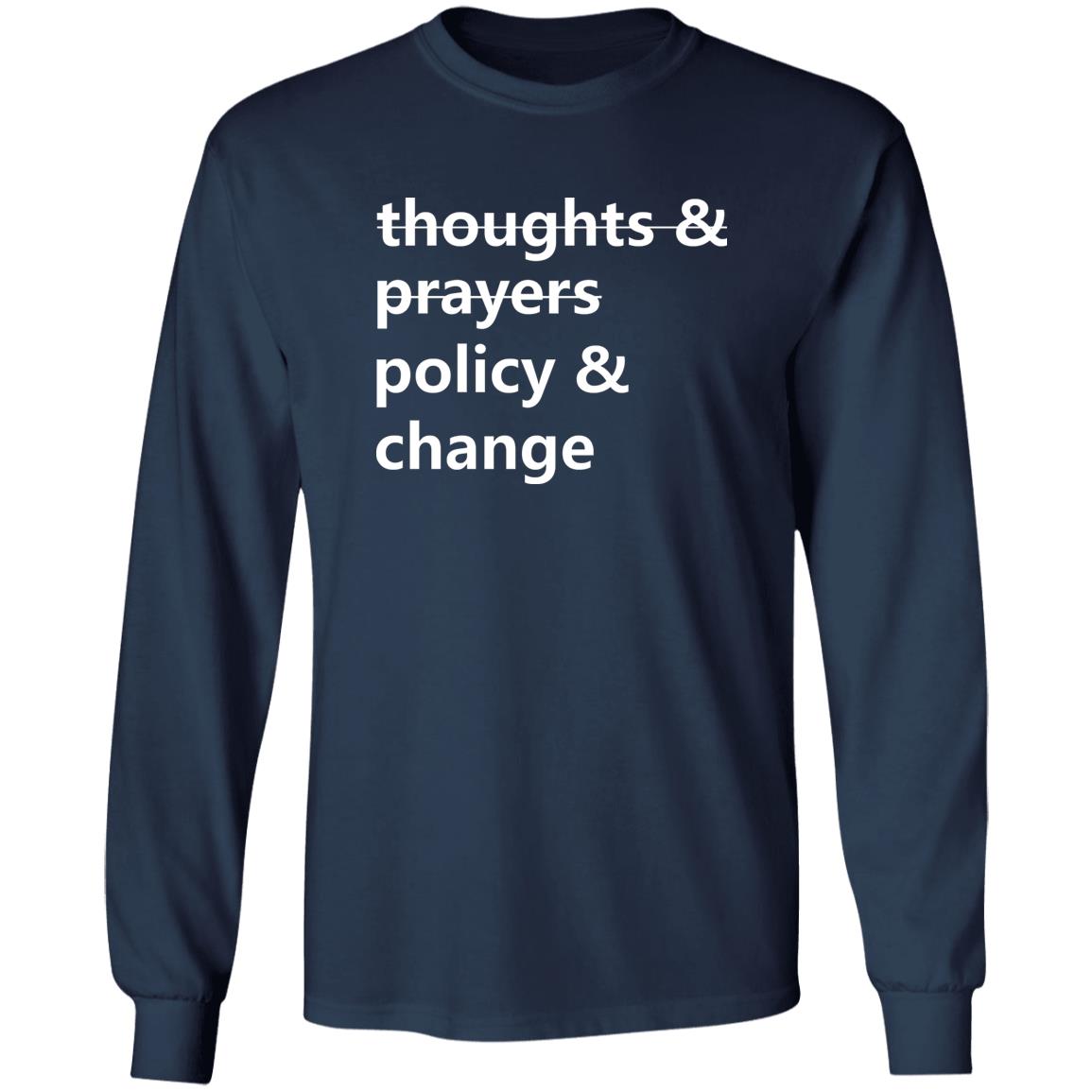 Thoughts And Prayers Policy Change Shirt
