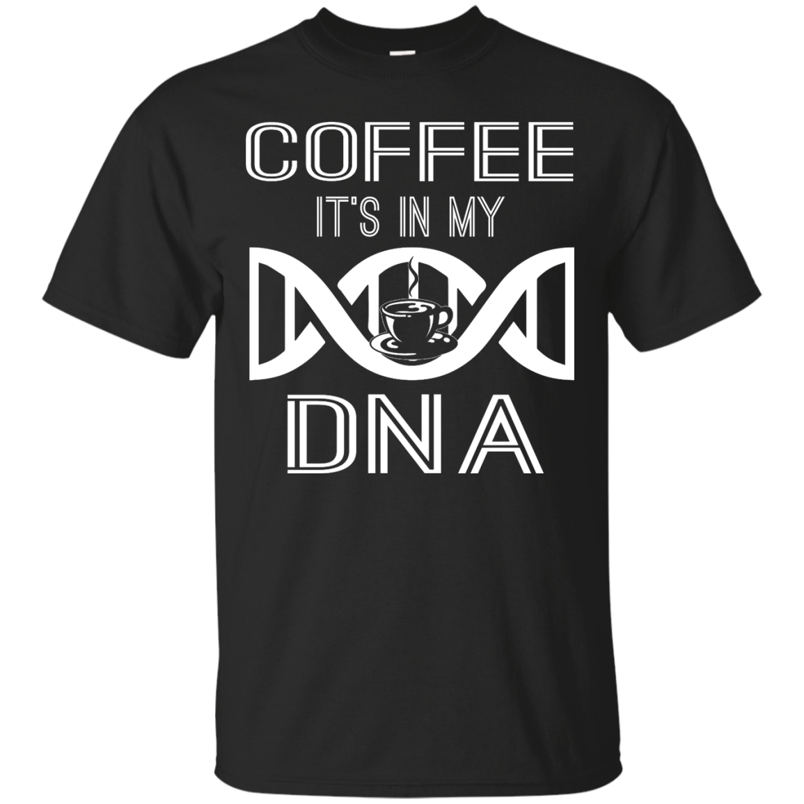 Coffee It's In My DNA Shirt, Hoodie, Tank - TeeDragons