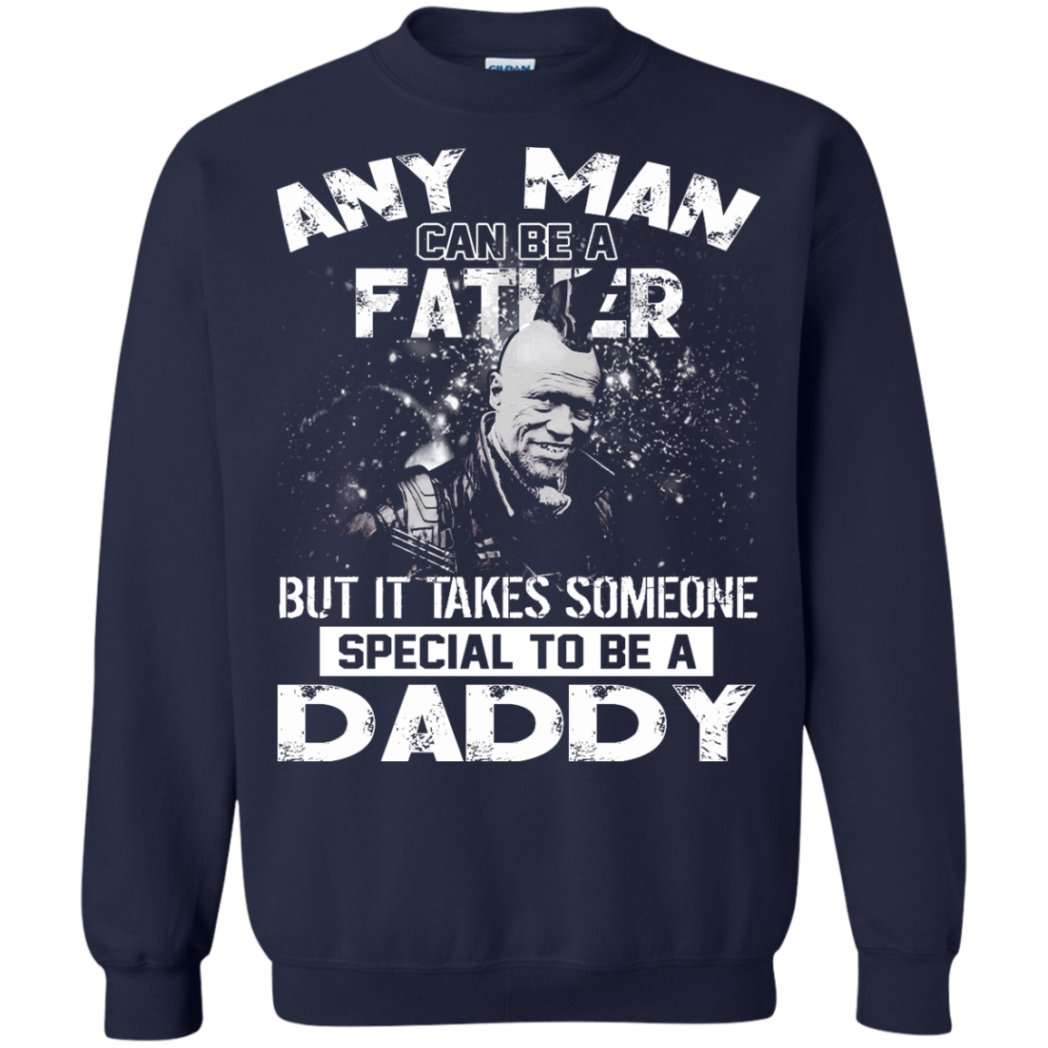 Any Man Can Be A Father But It Takes Someone Special To Be A Daddy Shirt, Hoodie - TeeDragons