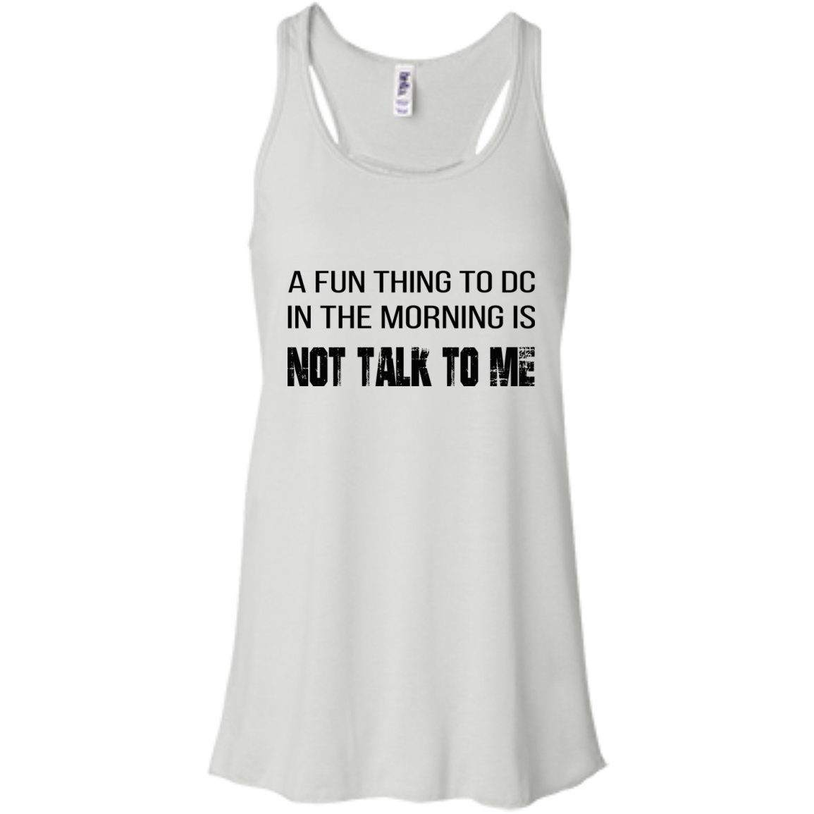 A Fun Thing To DC In The Morning Is Not Talk To Me Shirt, Hoodie, Tank - TeeDragons