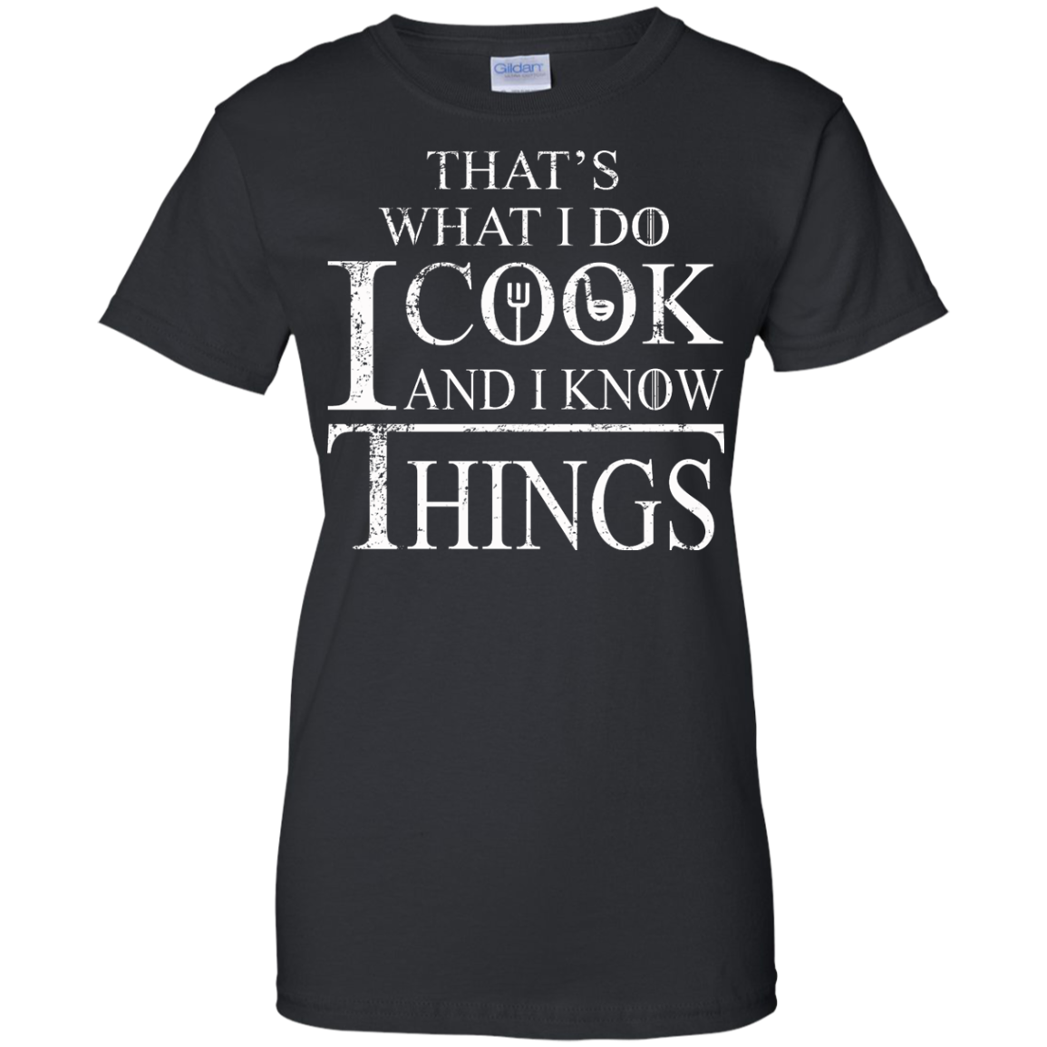 That's What I Do I Cook And I Know Things Shirt, Hoodie, Tank - TeeDragons