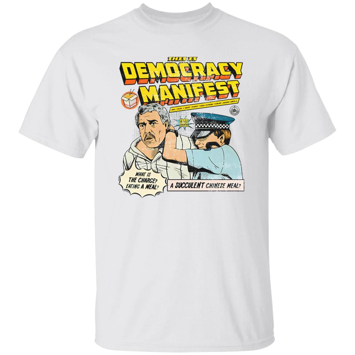 This Is Democracy Manifest Shirt