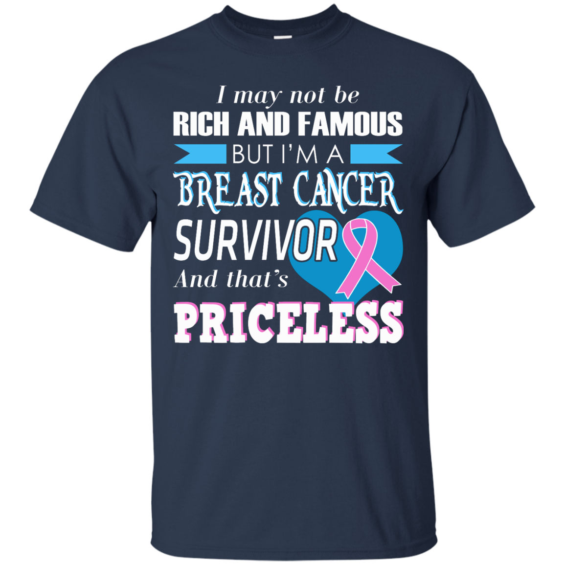 I May Not Be Rich And Famous But I'm A Breast Cancer Survivor T-Shirt - TeeDragons