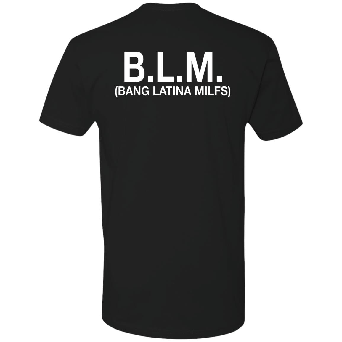 B-L-M Bang Latina Milfs Shirt