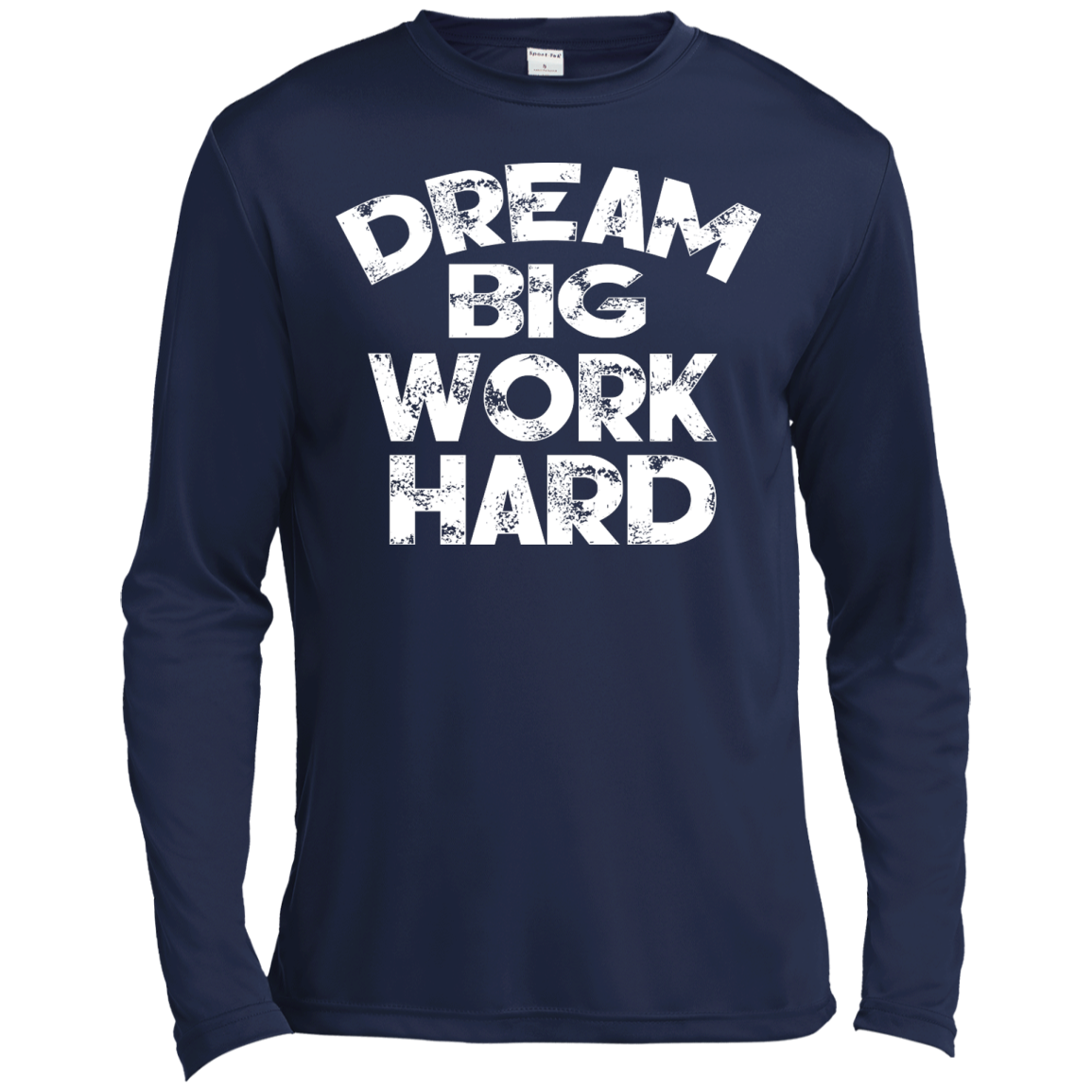 Dream Big Work Hard Shirt, Hoodie, Tank - TeeDragons