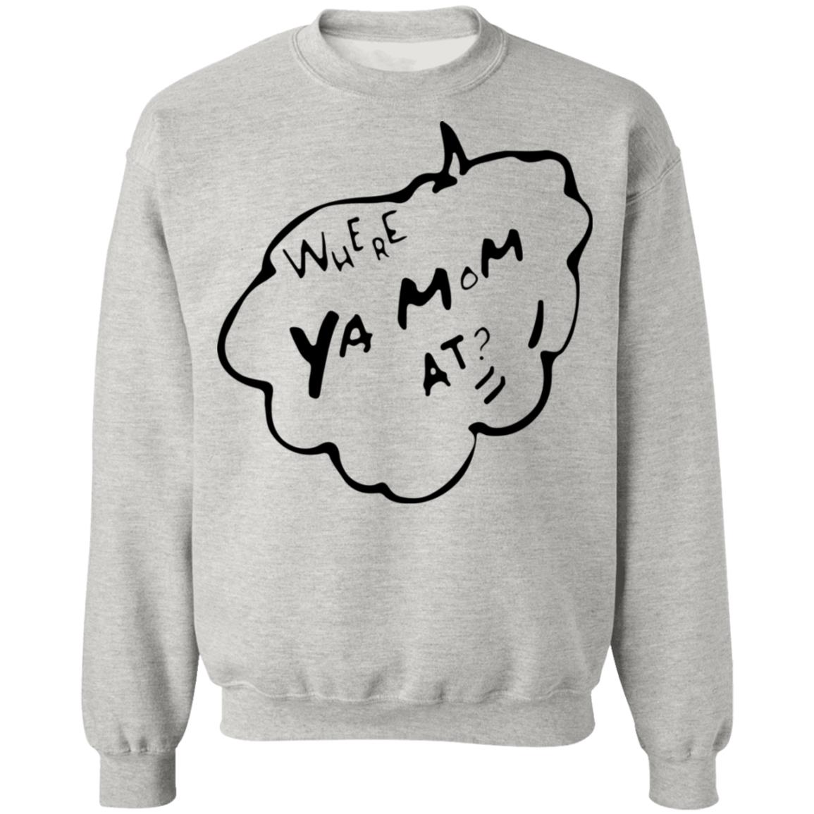 Where Ya Mom At Shirt