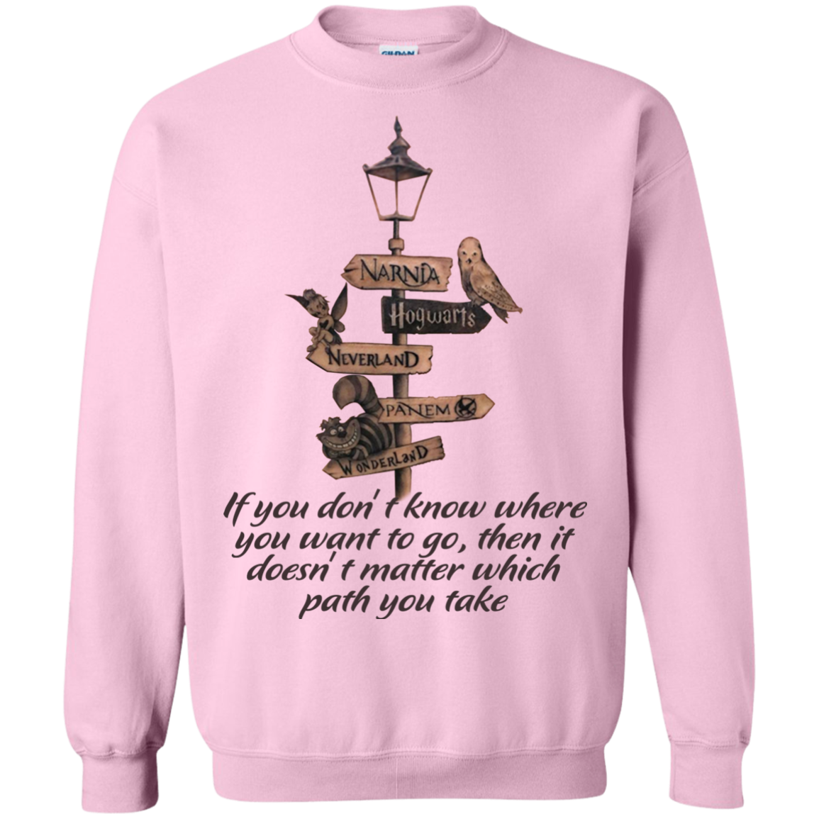 If You Don't Know Where You Want To Go Shirt, Hoodie, Tank - TeeDragons