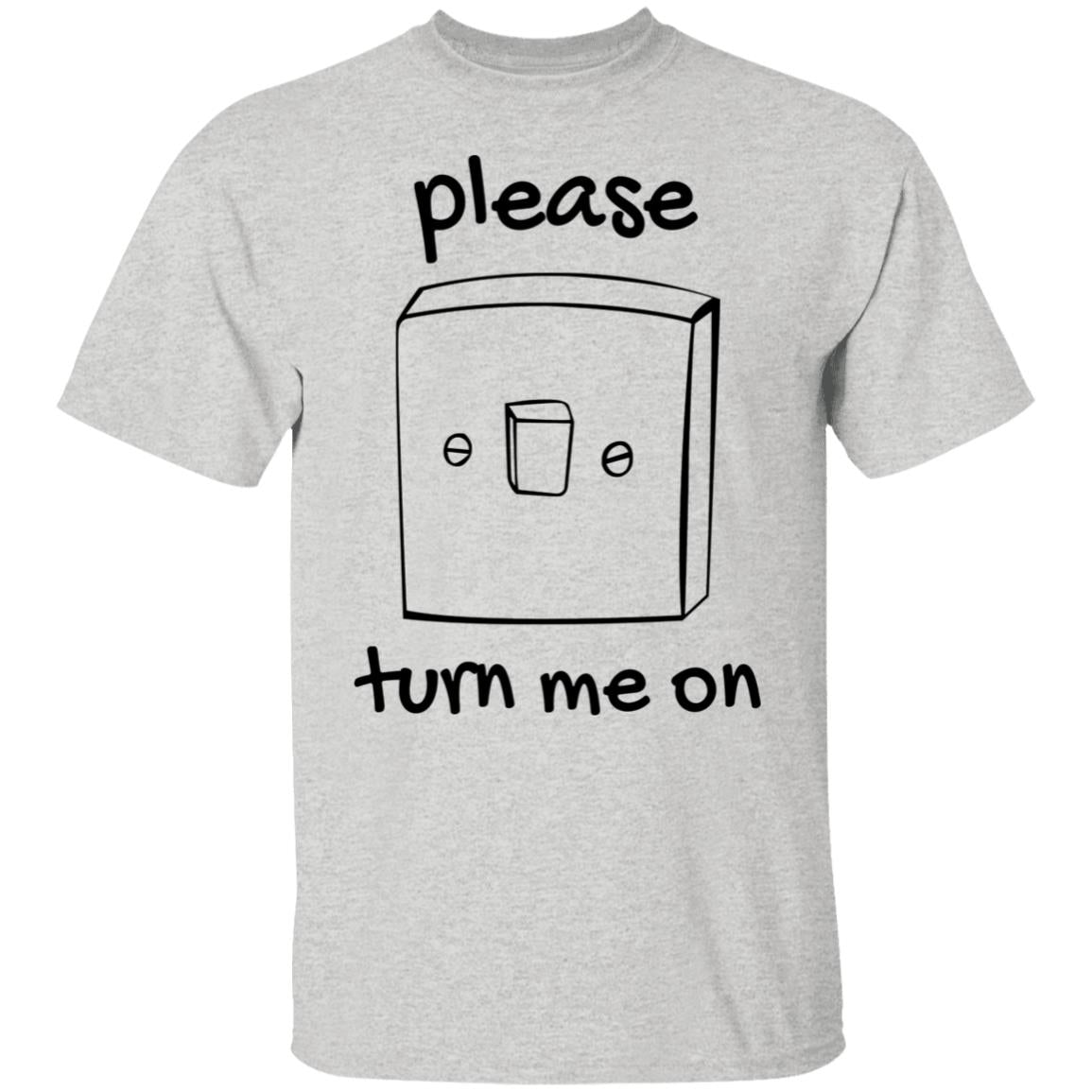 Please Turn Me On Shirt