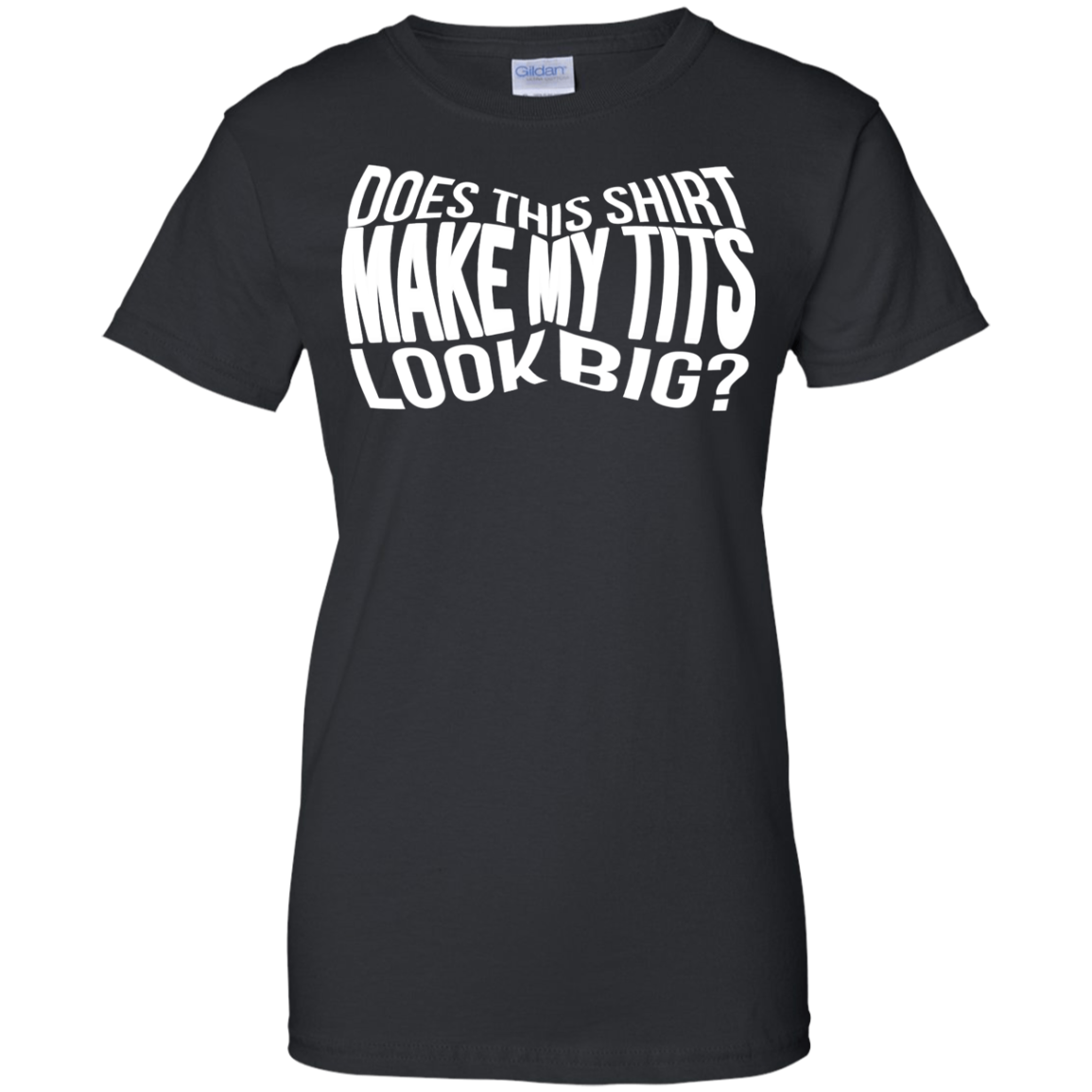 Does This Shirt Make My Tits Look Big? Shirt, Tank - TeeDragons
