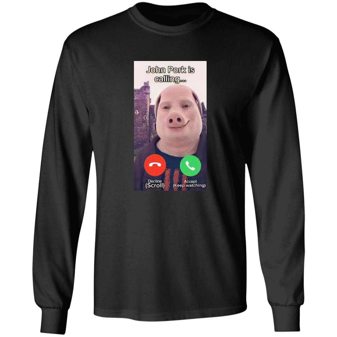 John Pork Is Calling Shirt