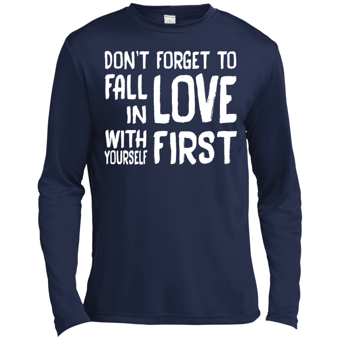Don't Forget To Fall In Love With Yourself First Shirt, Hoodie, Tank - TeeDragons