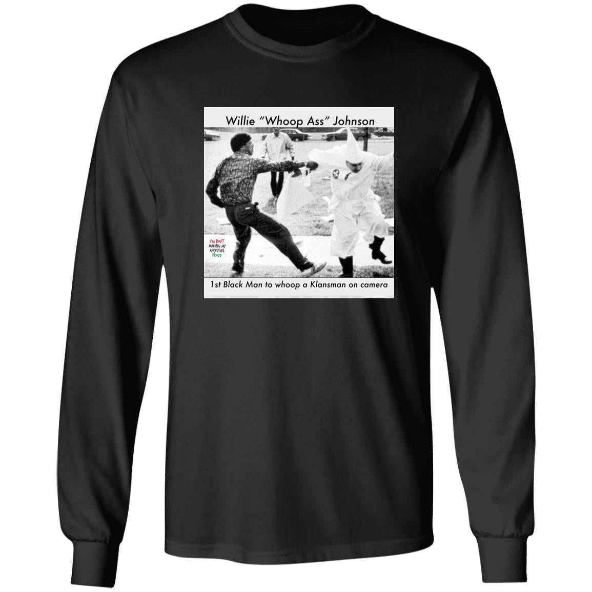 Willie Whoop Ass Johnson 1st Black Man To Whoop Shirt