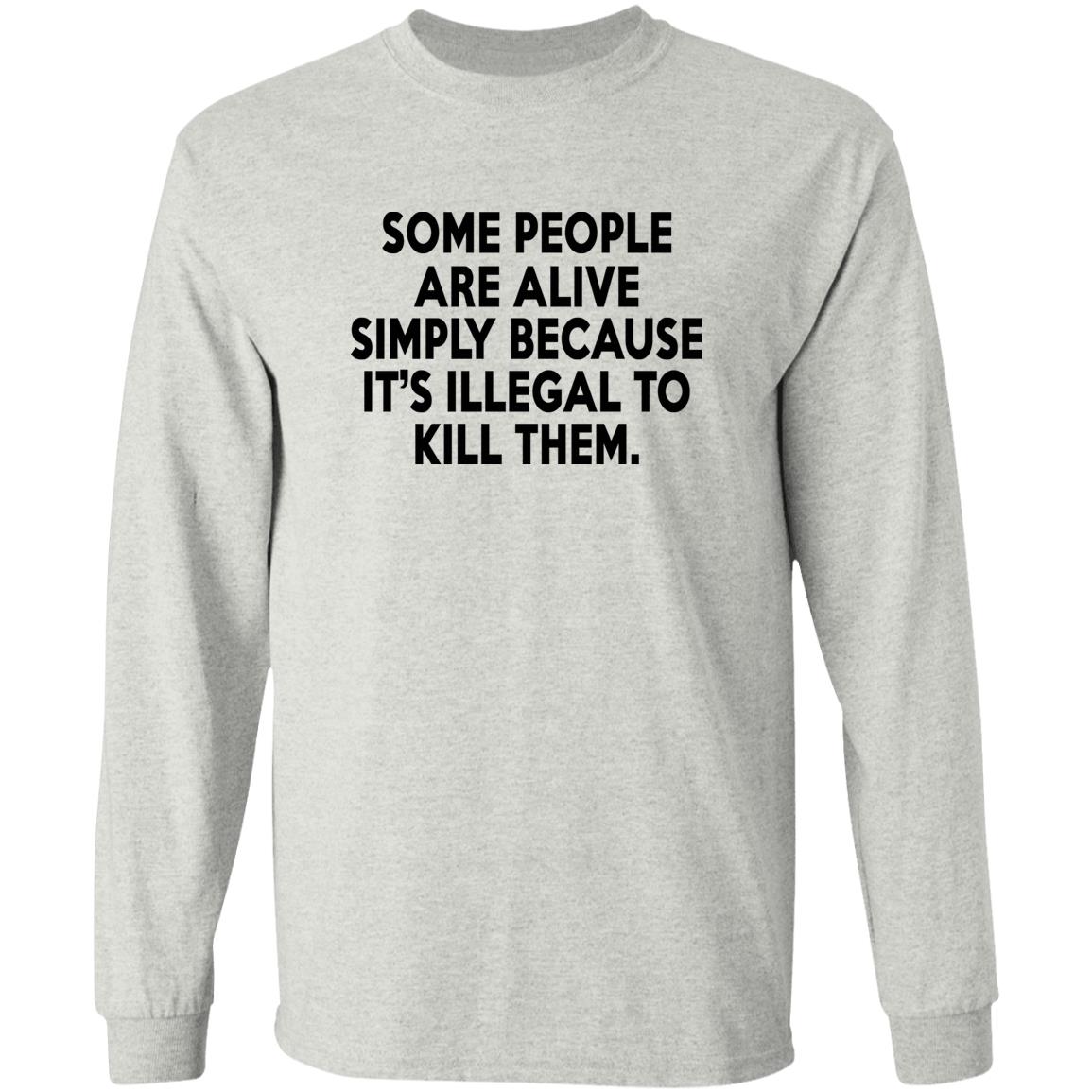 Some People Are Alive Simply Shirt