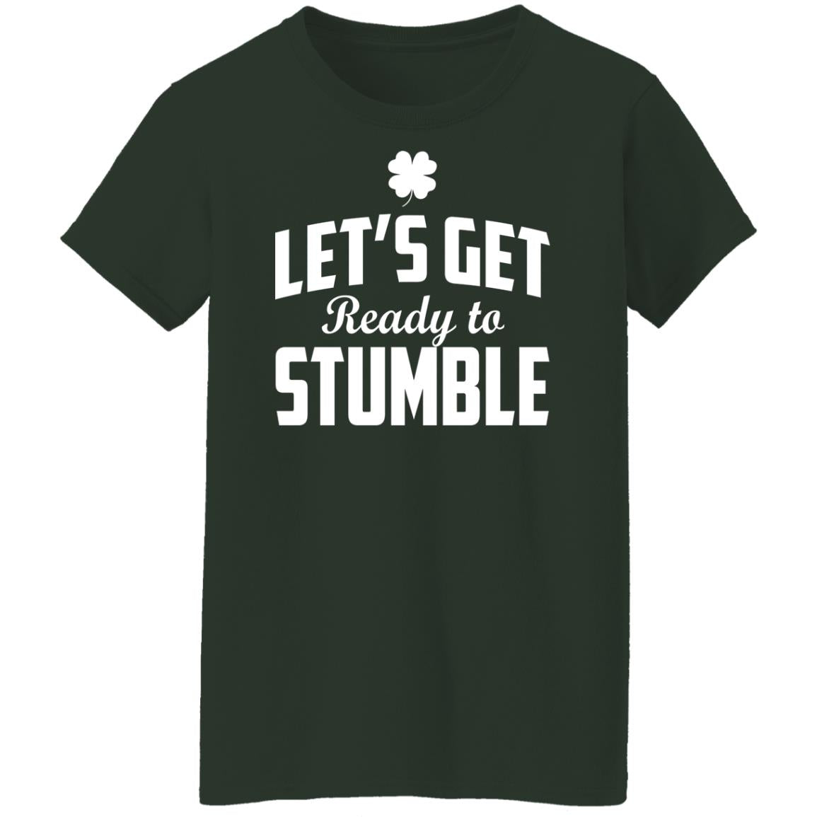 Let's get ready to stumble shirt