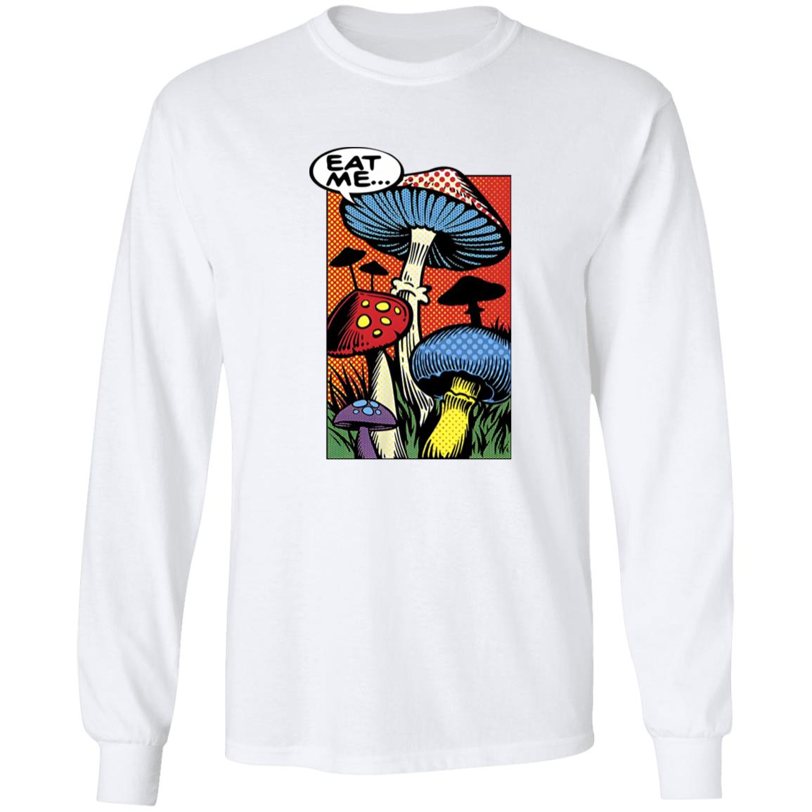 Mushrooms Eat Me Shirt - TeeDragons
