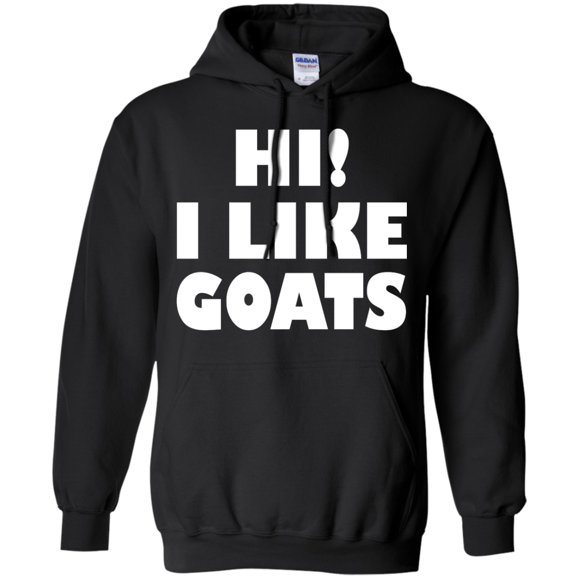 Hi! I Like Goats Shirt, Hoodie. Tank - TeeDragons