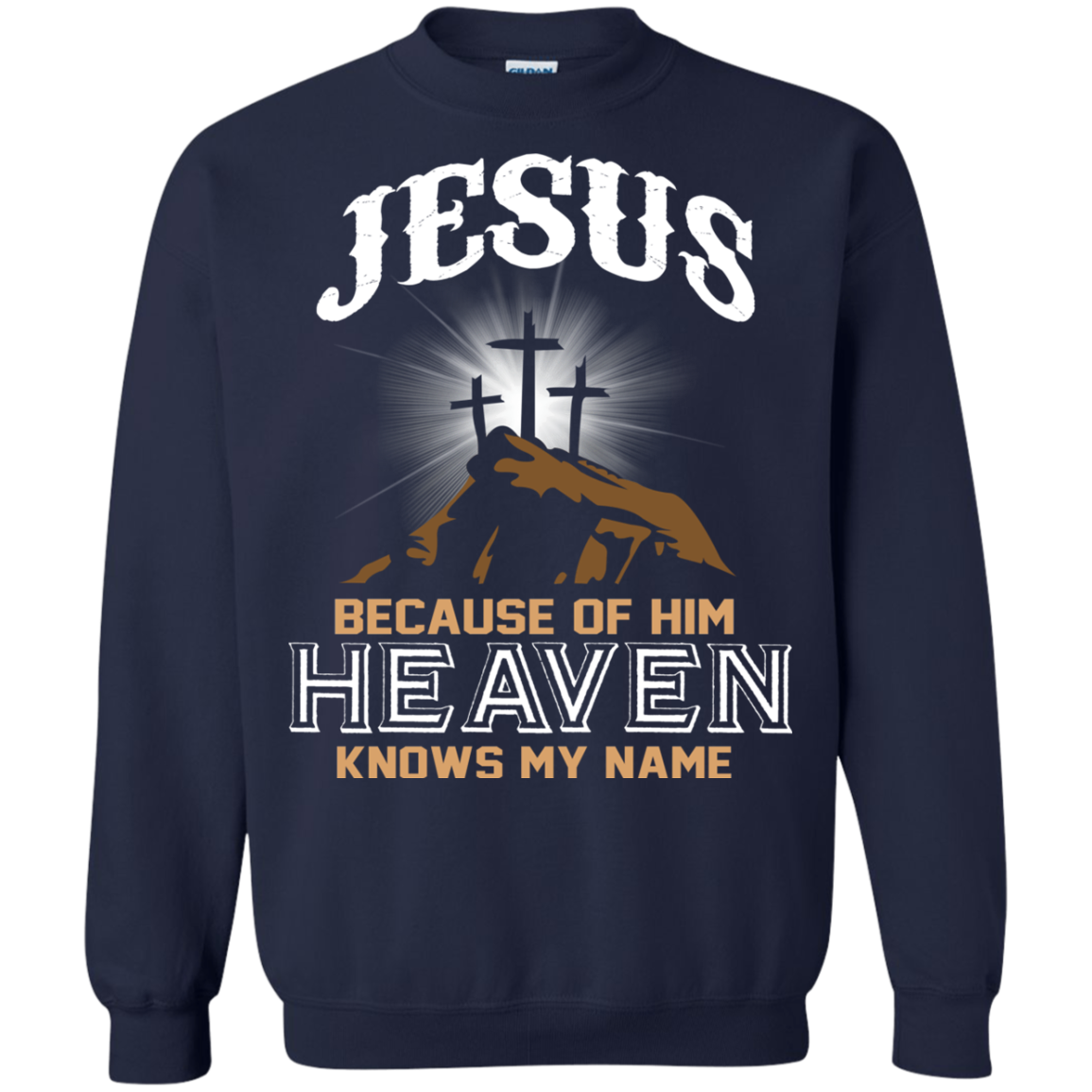 Because of Jesus, Heaven Knows My Name Shirt, Hoodie - TeeDragons