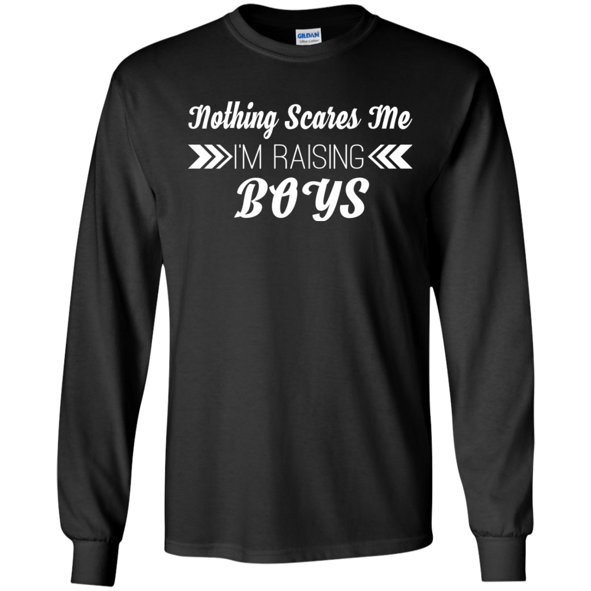 Nothing Scares Me - I Am Raising Boy Shirt, Hoodie, Tank - TeeDragons