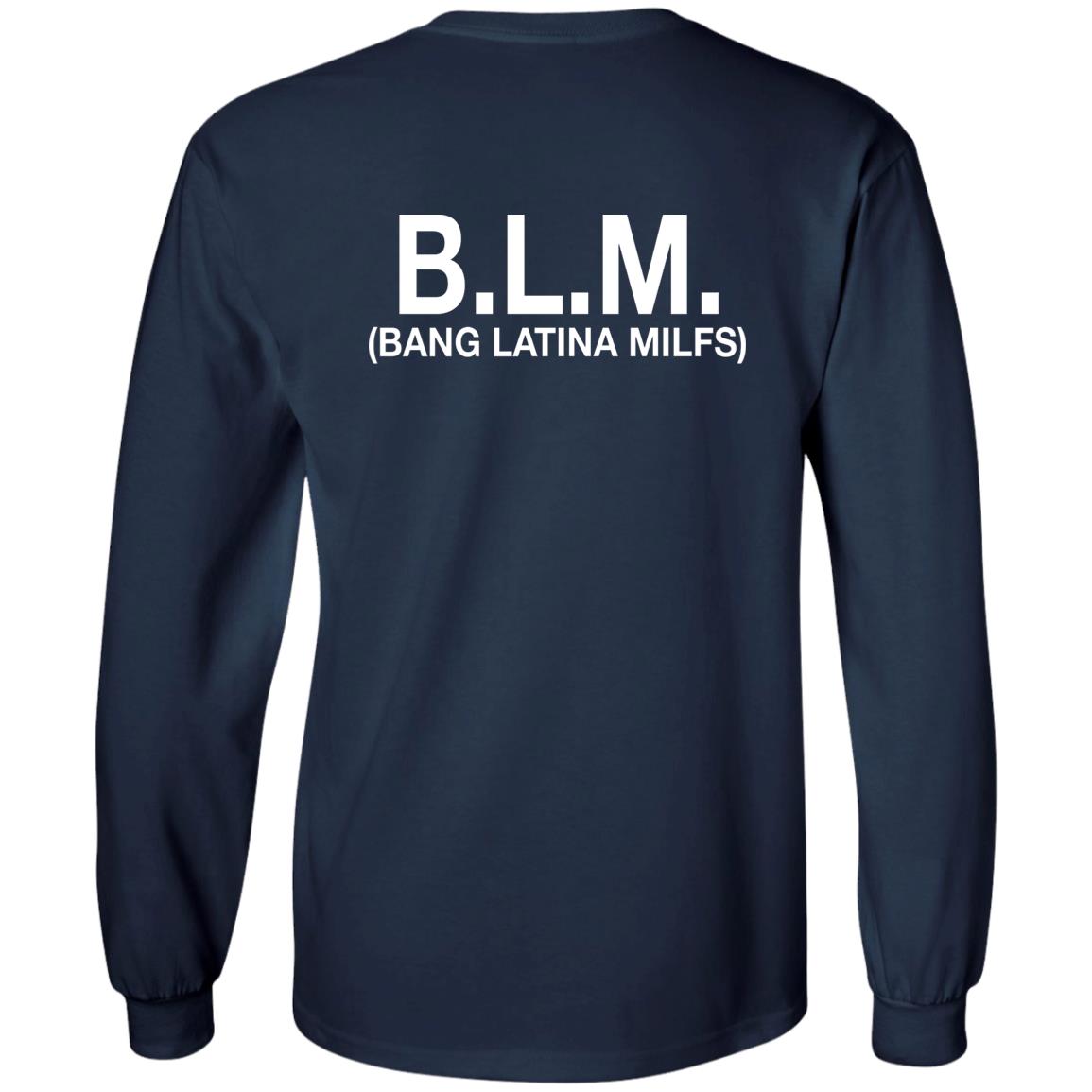 B-L-M Bang Latina Milfs Shirt