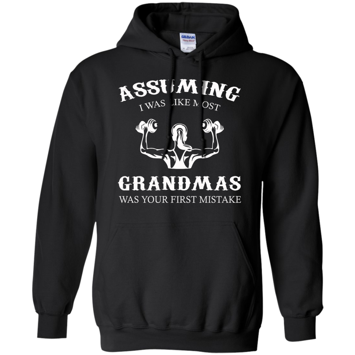 Weight Lifting - Assuming I Was Like Most Grandmas Was Your First Mistake Shirt - TeeDragons