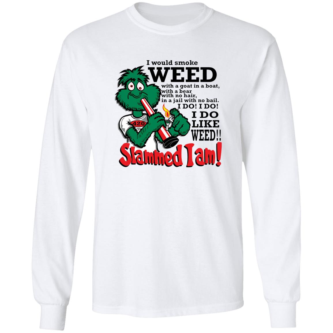 I Would Smoke Weed With A Goat In A Boat With A Bear Shirt