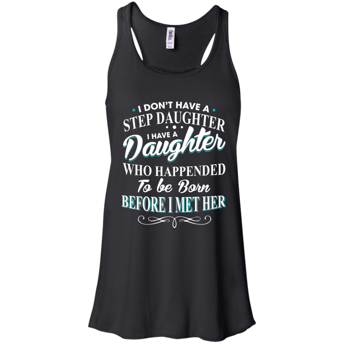 I Don't Have A Step Daughter - I Have A Daughter Shirt - TeeDragons