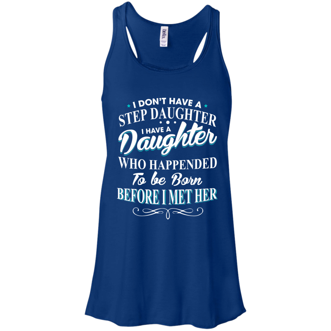 I Don't Have A Step Daughter - I Have A Daughter Shirt - TeeDragons