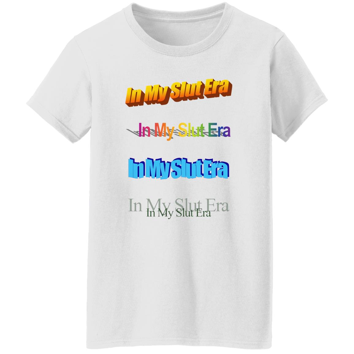 In My Slut Era Shirt