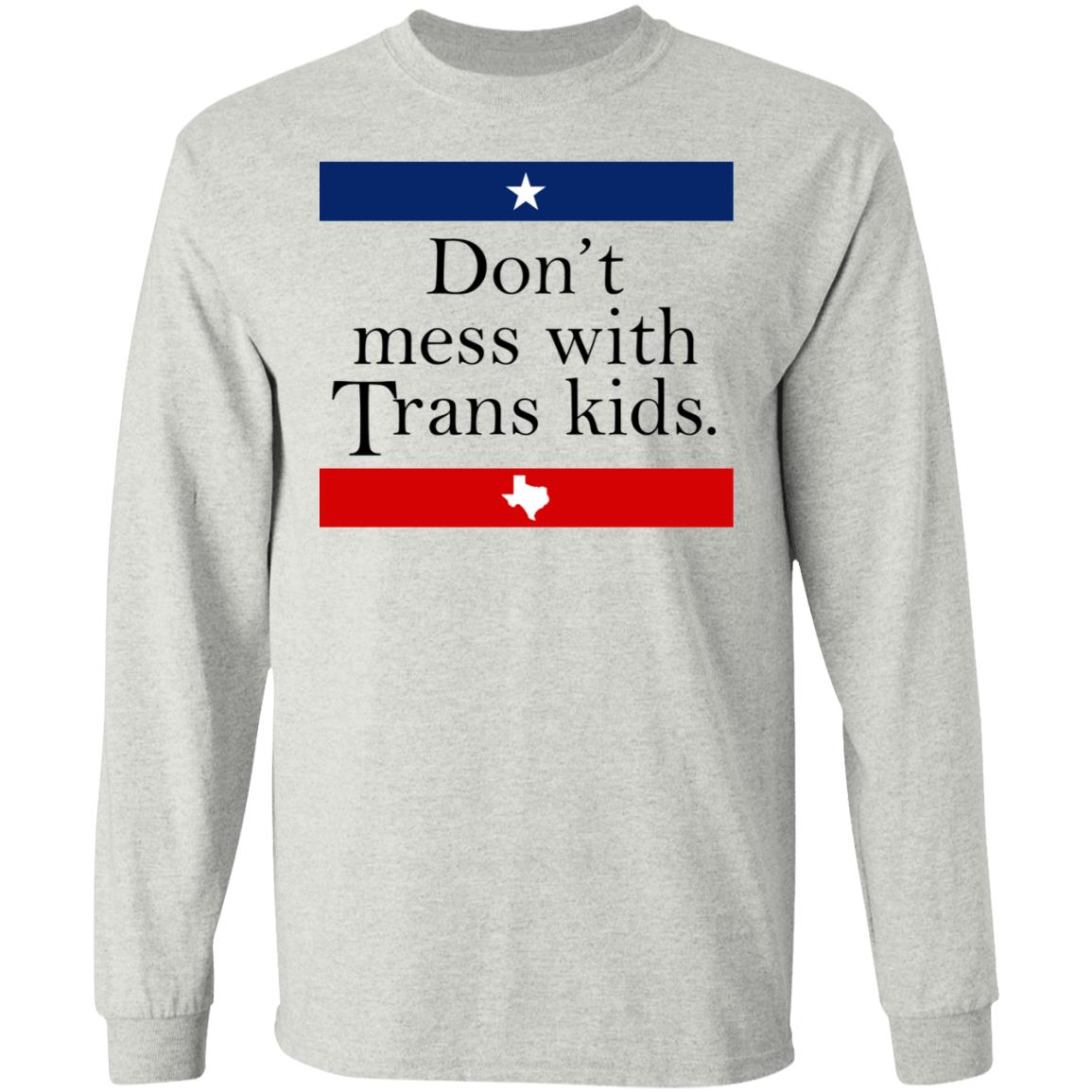 Don't Mess With Trans Kids Shirt