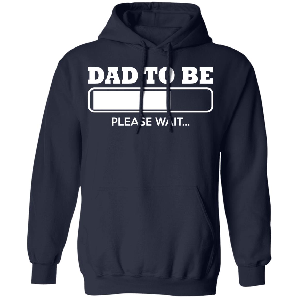 Dad To Be Loading Please Wait Shirt