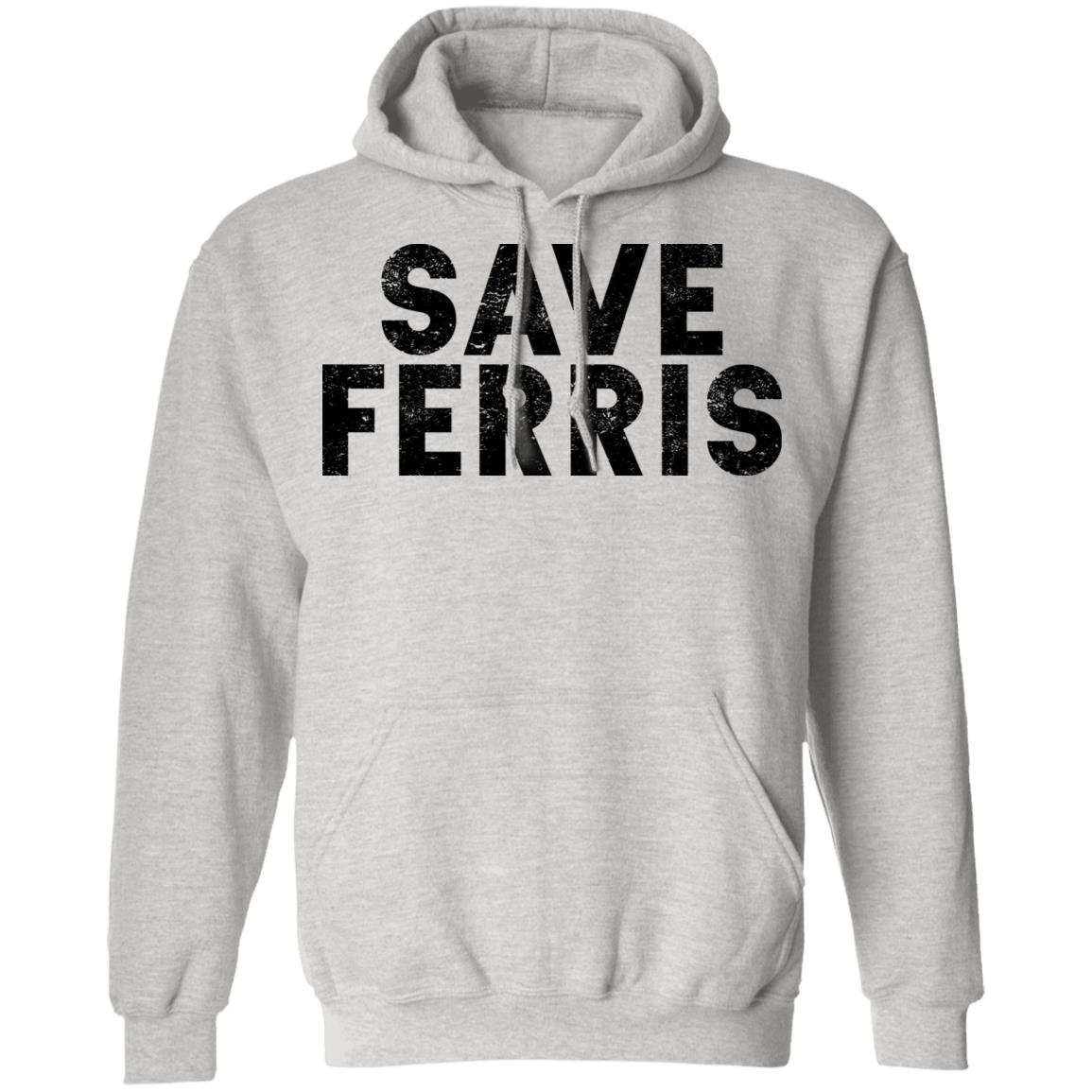 Save Ferris shirt